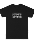 Half Me - "Never Enough" Tee